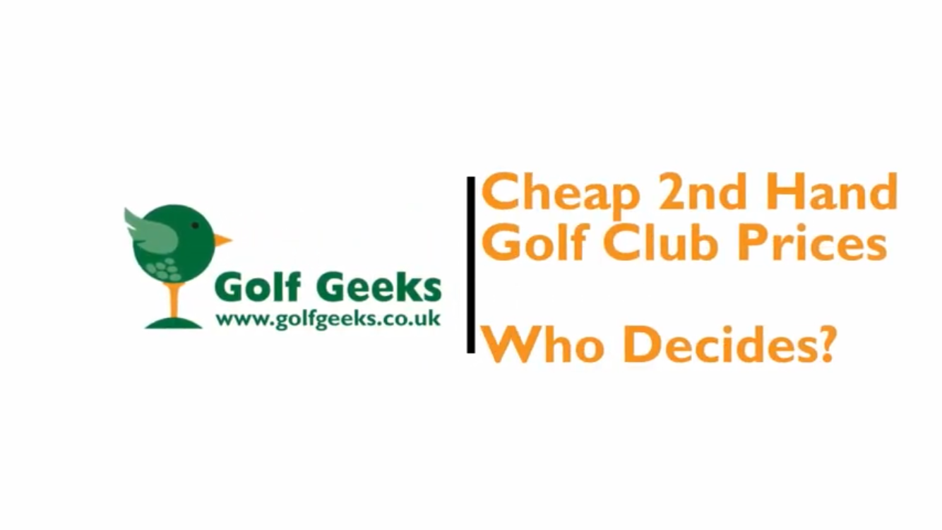 Cheap 2nd Hand Golf Clubs, Who Decides the Price?